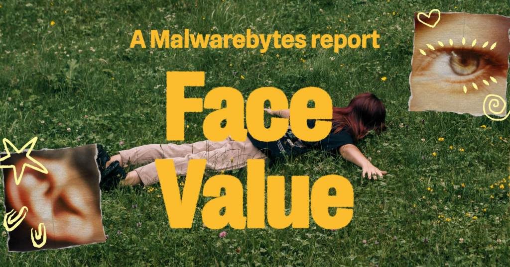 Cover artwork for Malwarebytes' "Face Value" report: a figure lying face-down in grass, surrounded by torn photographs of an eye and an ear.